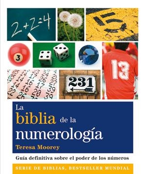 BIBLIA DE LA NUMEROLOGÍA, LA | 9788484454274 | MOOREY, TERESA | Llibreria Online de Banyoles | Comprar llibres en català i castellà online