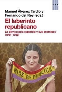 LABERINTO REPUBLICANO, EL | 9788490063576 | ALVAREZ TARDIO, MANUEL/DEL REY, FERNANDO (EDS) | Llibreria Online de Banyoles | Comprar llibres en català i castellà online