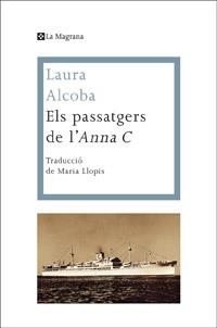 PASSATGERS DE L'ANNA C., ELS | 9788482645742 | ALCOBA, LAURA | Llibreria Online de Banyoles | Comprar llibres en català i castellà online