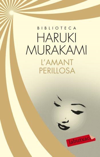 AMANT PERILLOSA, L' | 9788499305561 | MURAKAMI, HARUKI | Llibreria Online de Banyoles | Comprar llibres en català i castellà online