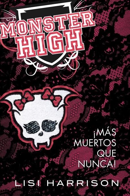 MONSTER HIGH 4. ¡MÁS MUERTOS QUE NUNCA! | 9788420400716 | HARRISON, LISI | Llibreria Online de Banyoles | Comprar llibres en català i castellà online