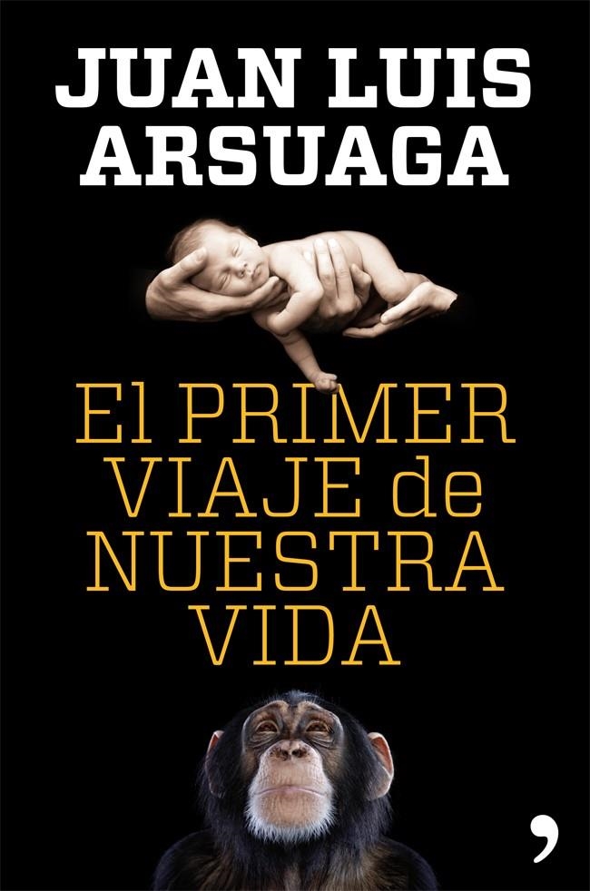 PRIMER VIAJE DE NUESTRA VIDA EL | 9788499981802 | ARSUAGA JUAN LUIS  | Llibreria Online de Banyoles | Comprar llibres en català i castellà online