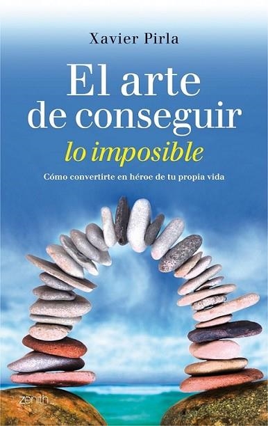 ARTE DE CONSEGUIR LO IMPOSIBLE EL | 9788408013112 |  PIRLA LLORENS XAVIER | Llibreria Online de Banyoles | Comprar llibres en català i castellà online