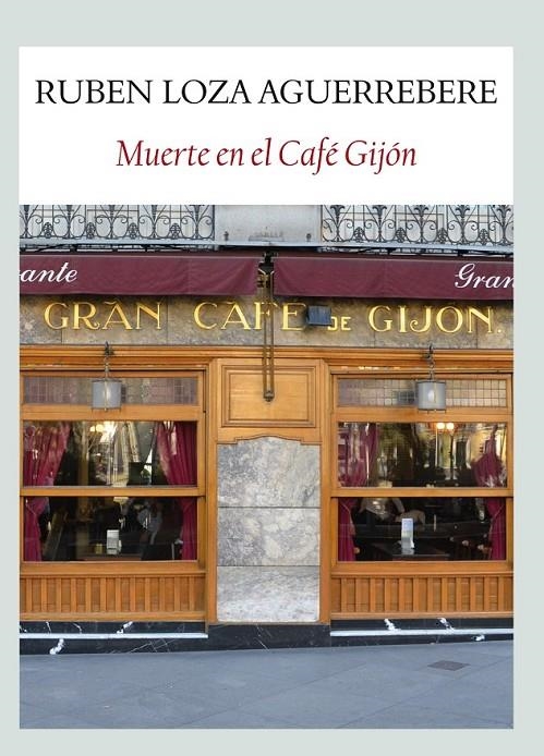 MUERTE EL EL CAFÉ GIJÓN | 9788493985523 | LOZA AGUERREBERE, RUBÉN  | Llibreria L'Altell - Llibreria Online de Banyoles | Comprar llibres en català i castellà online - Llibreria de Girona