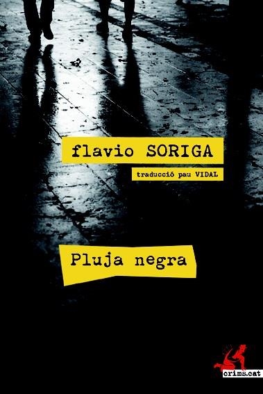 PLUJA NEGRA | 9788415098638 | SORIGA, FLAVIO | Llibreria Online de Banyoles | Comprar llibres en català i castellà online