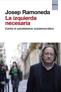 IZQUIERDA NECESARIA, LA | 9788490063682 | RAMONEDA , JOSEP | Llibreria Online de Banyoles | Comprar llibres en català i castellà online