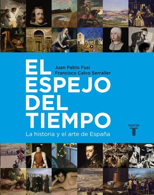 ESPEJO DEL TIEMPO EL | 9788430600755 | CALVO SERRALLER, FRANCISCO/FUSI, JUAN PABLO | Llibreria Online de Banyoles | Comprar llibres en català i castellà online