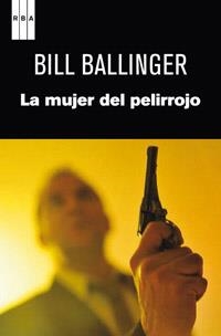 MUJER DEL PELIRROJO, LA | 9788490063712 | SANBORN BALLINGER, BILL | Llibreria Online de Banyoles | Comprar llibres en català i castellà online