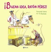 BUENA IDEA, RATÓN PÉREZ!  | 9788421688700 | LALANA, FERNANDO / QUESADA, MARÍA FE | Llibreria L'Altell - Llibreria Online de Banyoles | Comprar llibres en català i castellà online - Llibreria de Girona