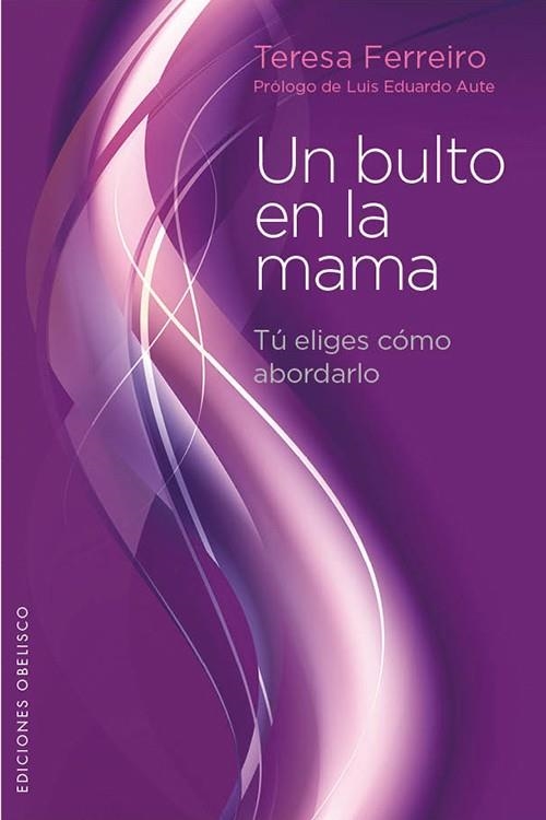 UN BULTO EN LA MAMA | 9788497778848 | FERREIRO, TERESA | Llibreria Online de Banyoles | Comprar llibres en català i castellà online