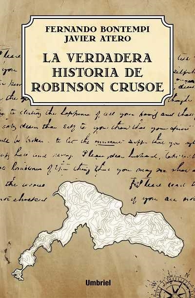 VERDADERA HISTORIA DE ROBINSON CRUSOE, LA | 9788492915163 | ATERO, JAVIER/BONTEMPI PRIETO, FERNANDO | Llibreria L'Altell - Llibreria Online de Banyoles | Comprar llibres en català i castellà online - Llibreria de Girona