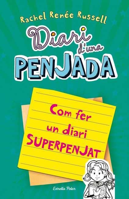 DIARI D'UNA PENJADA. COM FER UN DIARI SUPERPENJAT | 9788499328133 | RENÉE RUSSELL, RACHEL  | Llibreria Online de Banyoles | Comprar llibres en català i castellà online