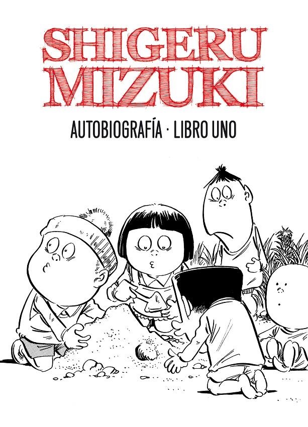 SHIGERU MIZUKI, AUTOBIOGRAFIA  | 9788415163824 | MIZUKI SHIGERU | Llibreria Online de Banyoles | Comprar llibres en català i castellà online