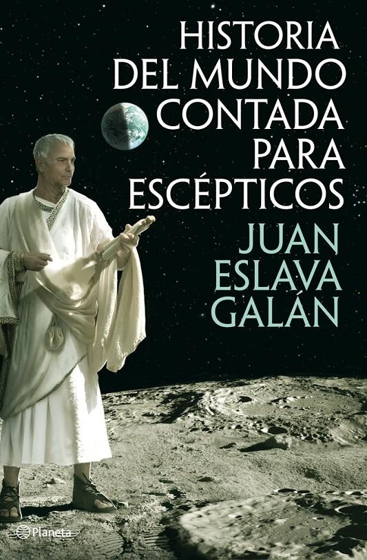 HISTORIA DEL MUNDO CONTADA PARA ESCÉPTICOS | 9788408013822 | ESLAVA GALÁN, JUAN  | Llibreria Online de Banyoles | Comprar llibres en català i castellà online