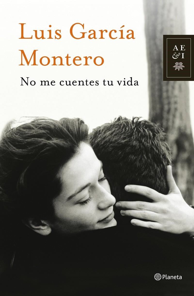 NO ME CUENTES TU VIDA | 9788408013877 | GARCÍA MONTERO, LUIS  | Llibreria Online de Banyoles | Comprar llibres en català i castellà online