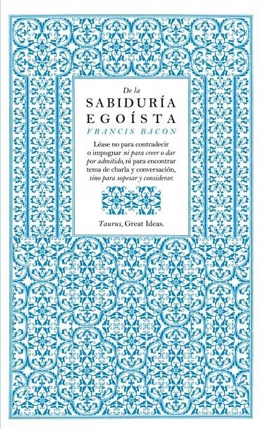 DE LA SABIDURÍA EGOÍSTA | 9788430601004 | BACON, FRANCIS | Llibreria Online de Banyoles | Comprar llibres en català i castellà online