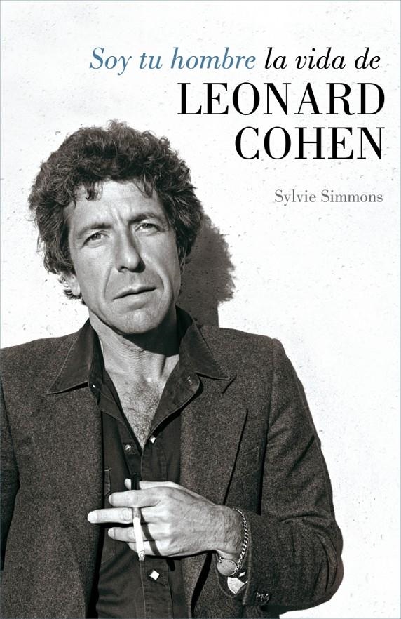 SOY TU HOMBRE, LA VIDA DE LEONARD COHEN | 9788426419194 | SIMMONS SYLVIE | Llibreria Online de Banyoles | Comprar llibres en català i castellà online