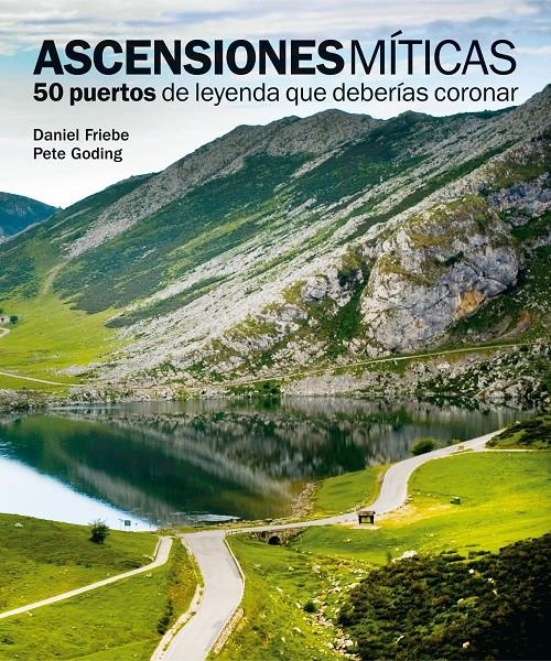 ASCENSIONES MÍTICAS. 50 PUERTOS DE LEYENDA QUE DEBERÍAS CORONAR | 9788497858618 | AA. VV. | Llibreria Online de Banyoles | Comprar llibres en català i castellà online