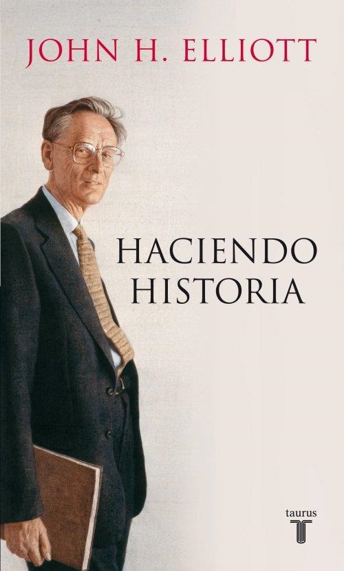 HACIENDO HISTORIA | 9788430600779 | ELLIOTT, JOHN H. | Llibreria Online de Banyoles | Comprar llibres en català i castellà online