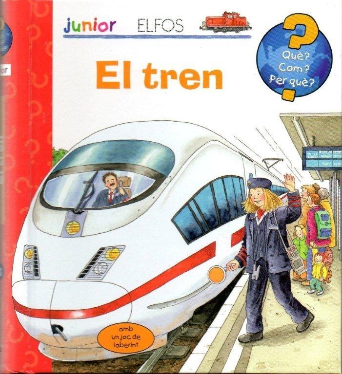 QUÈ? JUNIOR. EL TREN | 9788484233923 | Llibreria Online de Banyoles | Comprar llibres en català i castellà online