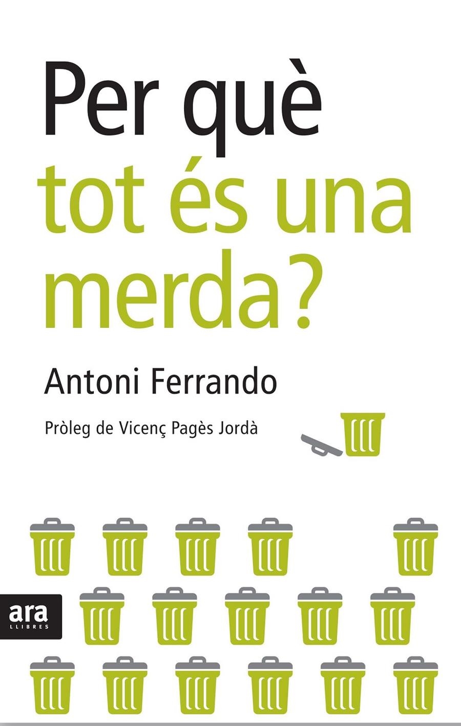 PER QUE TOT ES UNA MERDA? | 9788492406678 | FERRANDO ARJONA, ANTONI | Llibreria Online de Banyoles | Comprar llibres en català i castellà online