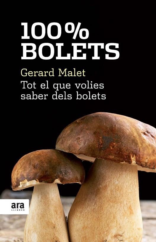 100 % BOLETS | 9788492406753 | MALET, GERARD | Llibreria Online de Banyoles | Comprar llibres en català i castellà online