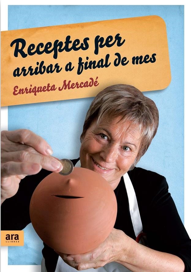 RECEPTES PER ARRIBAR A FINAL DE MES | 9788492406760 | MERCADE, ENRIQUETA | Llibreria Online de Banyoles | Comprar llibres en català i castellà online