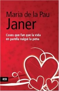 COSES QUE FAN QUE LA VIDA EN PARELLA VALGUI LA PENA | 9788492552092 | JANER, MARIA DE LA PAU | Llibreria Online de Banyoles | Comprar llibres en català i castellà online