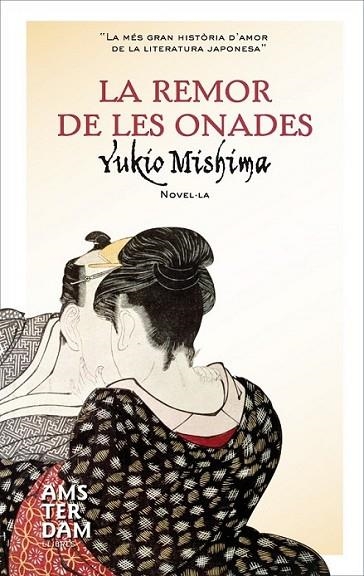 REMOR DE LES ONADES, LA | 9788493905514 | MISHIMA, YUKIO | Llibreria L'Altell - Llibreria Online de Banyoles | Comprar llibres en català i castellà online - Llibreria de Girona