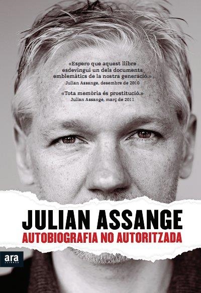 JULIAN ASSANGE. AUTOBIOGRAFIA NO AUTORITZADA | 9788415224440 | ASSANGE, JULIAN | Llibreria Online de Banyoles | Comprar llibres en català i castellà online