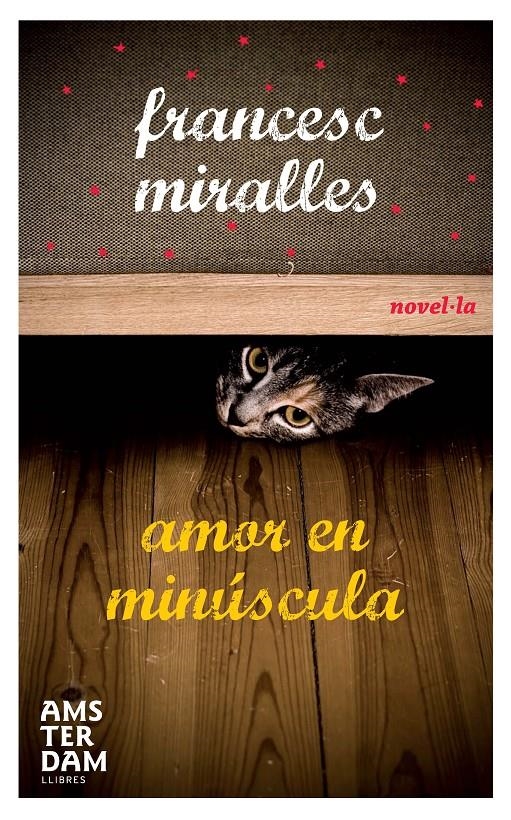 AMOR EN MINÚSCULA | 9788493718343 | MIRALLES, FRANCESC | Llibreria Online de Banyoles | Comprar llibres en català i castellà online