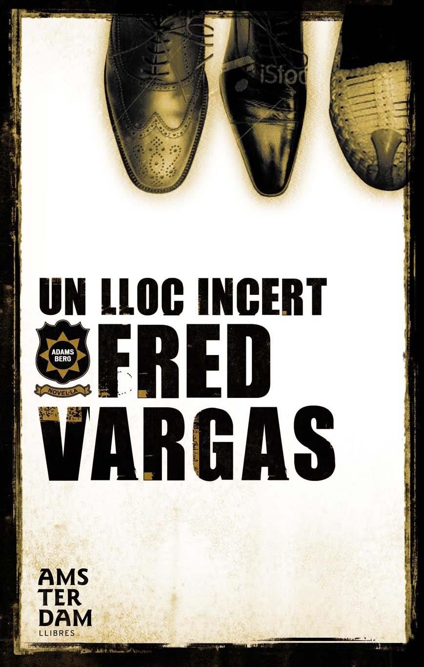 UN LLOC INCERT | 9788493718312 | VARGAS,FRED | Llibreria Online de Banyoles | Comprar llibres en català i castellà online