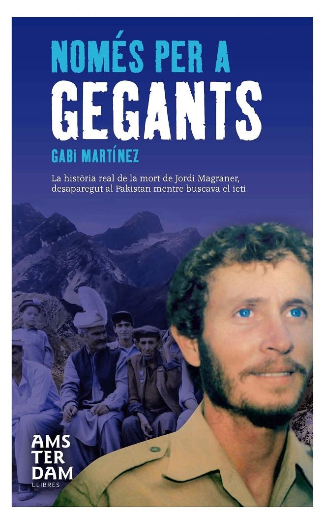 NOMÉS PER A GEGANTS. LA HISTÓRIA REAL DE LA MORT DE JORDI MA | 9788492941353 | MARTÍNEZ, GABI | Llibreria Online de Banyoles | Comprar llibres en català i castellà online