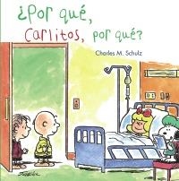 ¿POR QUÉ, CARLITOS, POR QUÉ? | 9788421688441 | SCHULZ, CHARLES M. | Llibreria Online de Banyoles | Comprar llibres en català i castellà online