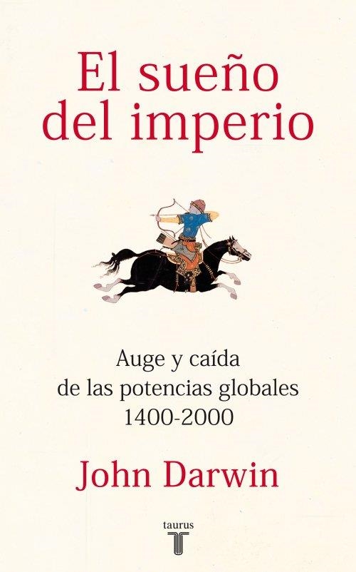 EL SUEÑO DEL IMPERIO | 9788430600816 | DARWIN, JOHN | Llibreria Online de Banyoles | Comprar llibres en català i castellà online