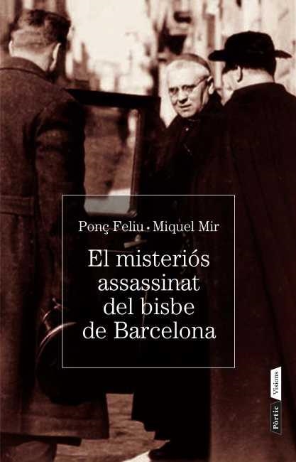 MISTERI DE L'ASSASSINAT DEL BISBE DE BARCELONA, EL | 9788498092134 | MIQUEL MIR SERRA/ FELIU LLANÇA, PONÇ | Llibreria Online de Banyoles | Comprar llibres en català i castellà online