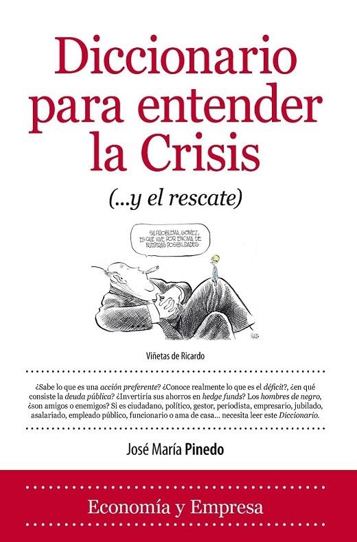 DICCIONARIO PARA ENTENDER LA CRISIS | 9788415338888 | PINEDO, JOSÉ MARÍA | Llibreria L'Altell - Llibreria Online de Banyoles | Comprar llibres en català i castellà online - Llibreria de Girona