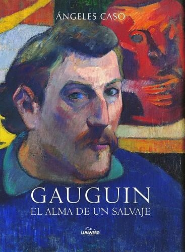 GAUGUIN. EL ALMA DE UN SALVAJE | 9788497859196 | CASO ÁNGELES  | Llibreria Online de Banyoles | Comprar llibres en català i castellà online