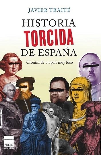 HISTORIA TORCIDA DE ESPAÑA | 9788493897864 | TRAITÉ, JAVIER | Llibreria Online de Banyoles | Comprar llibres en català i castellà online