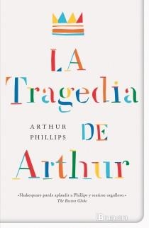 TRAGEDIA DE ARTHUR, LA | 9788402421302 | PHILLIPS, ARTHUR | Llibreria Online de Banyoles | Comprar llibres en català i castellà online