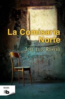 COMISARÍA DEL NORTE, LA | 9788498726848 | ROMERO JORDÁN, JOSÉ LUÍS | Llibreria Online de Banyoles | Comprar llibres en català i castellà online