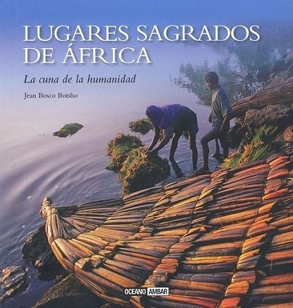 LUGARES SAGRADOS DE ÁFRICA | 9788475568195 | BOTSHO, JEAN BOSCO | Llibreria L'Altell - Llibreria Online de Banyoles | Comprar llibres en català i castellà online - Llibreria de Girona