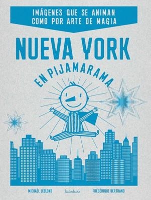 NUEVA YORK EN PIJAMARAMA | 9788484647973 | LEBLOND, MICHAEL/BERTRAND, FEDERIQUE | Llibreria Online de Banyoles | Comprar llibres en català i castellà online