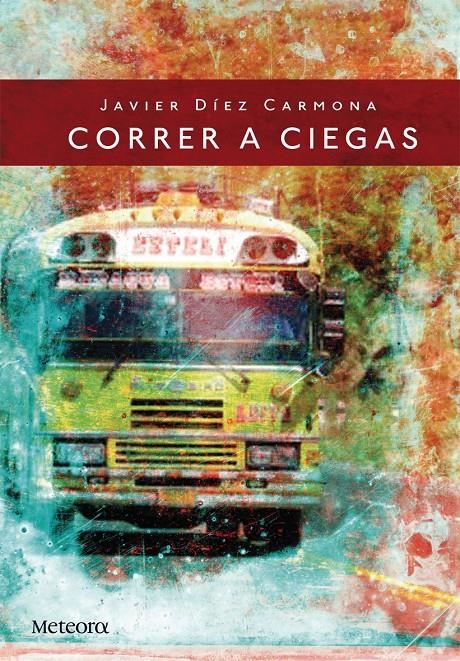 CORRER A CIEGAS | 9788492874668 | DÍEZ CARMONA, JAVIER | Llibreria Online de Banyoles | Comprar llibres en català i castellà online