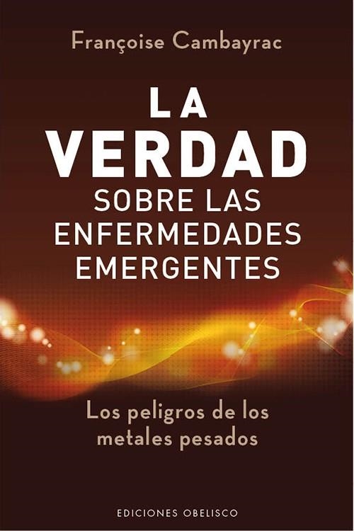 VERDAD SOBRE LAS ENFERMEDADES EMERGENTES, LA | 9788497778978 | CAMBAYRAC, FRANÇOISE | Llibreria Online de Banyoles | Comprar llibres en català i castellà online