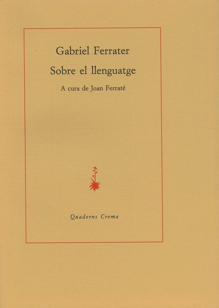 SOBRE EL LLENGUATGE | 9788485704132 | FERRATER, GABRIEL | Llibreria Online de Banyoles | Comprar llibres en català i castellà online