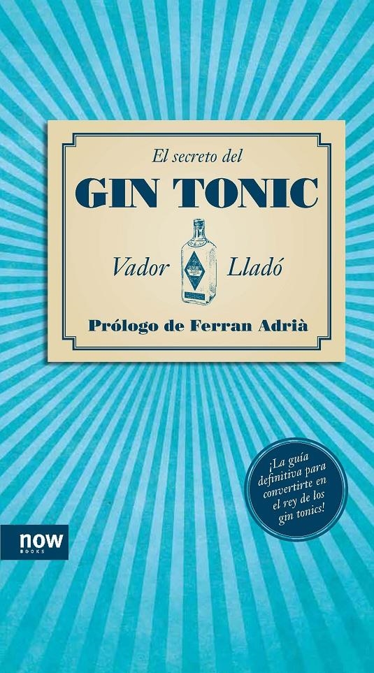 SECRETO DEL GIN-TONIC EL | 9788494008962 | LLADÓ TRENS, VADOR | Llibreria Online de Banyoles | Comprar llibres en català i castellà online