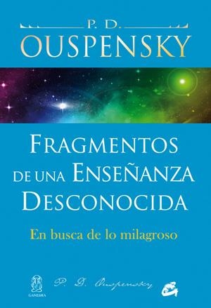 FRAGMENTOS DE UNA ENSEÑANZA DESCONOCIDA | 9788484454380 | OUSPENSKY, P.D. | Llibreria Online de Banyoles | Comprar llibres en català i castellà online