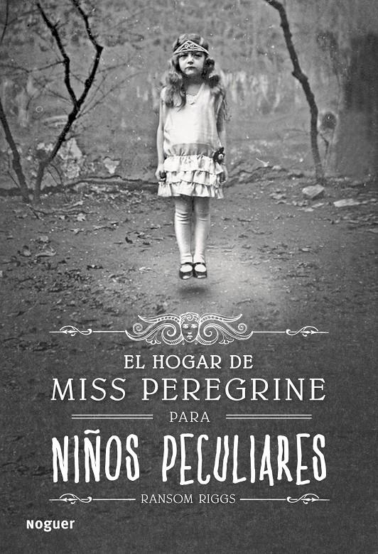 HOGAR DE MISS PEREGRINE, EL. PARA NIÑOS PECULIARES | 9788427900301 | RIGGS, RANSOM | Llibreria Online de Banyoles | Comprar llibres en català i castellà online