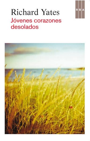 JÓVENES CORAZONES DESOLADOS | 9788490064689 | YATES , RICHARD | Llibreria Online de Banyoles | Comprar llibres en català i castellà online